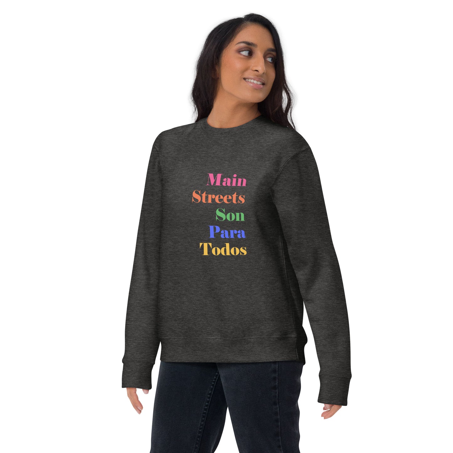 Los Main Streets Son Para Todos Unisex Premium Sweatshirt