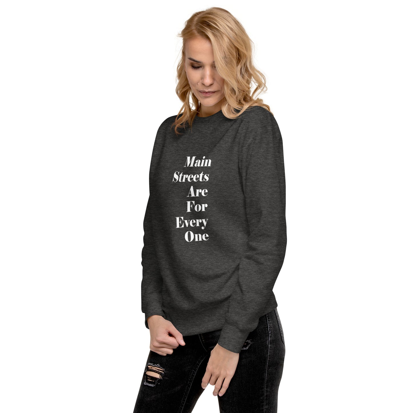 Main Streets Are For Everyone (White) Unisex Premium Sweatshirt