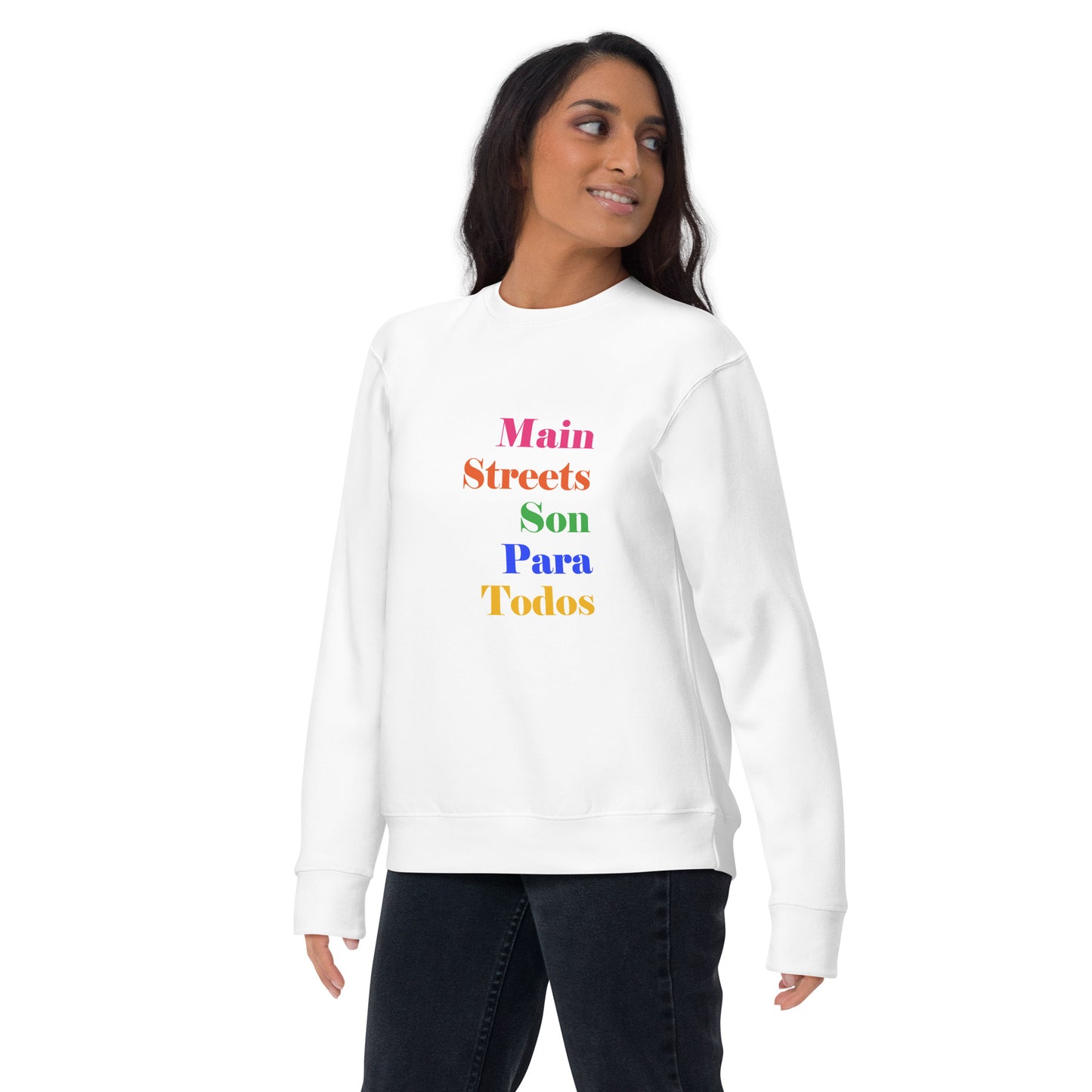 Los Main Streets Son Para Todos Unisex Premium Sweatshirt