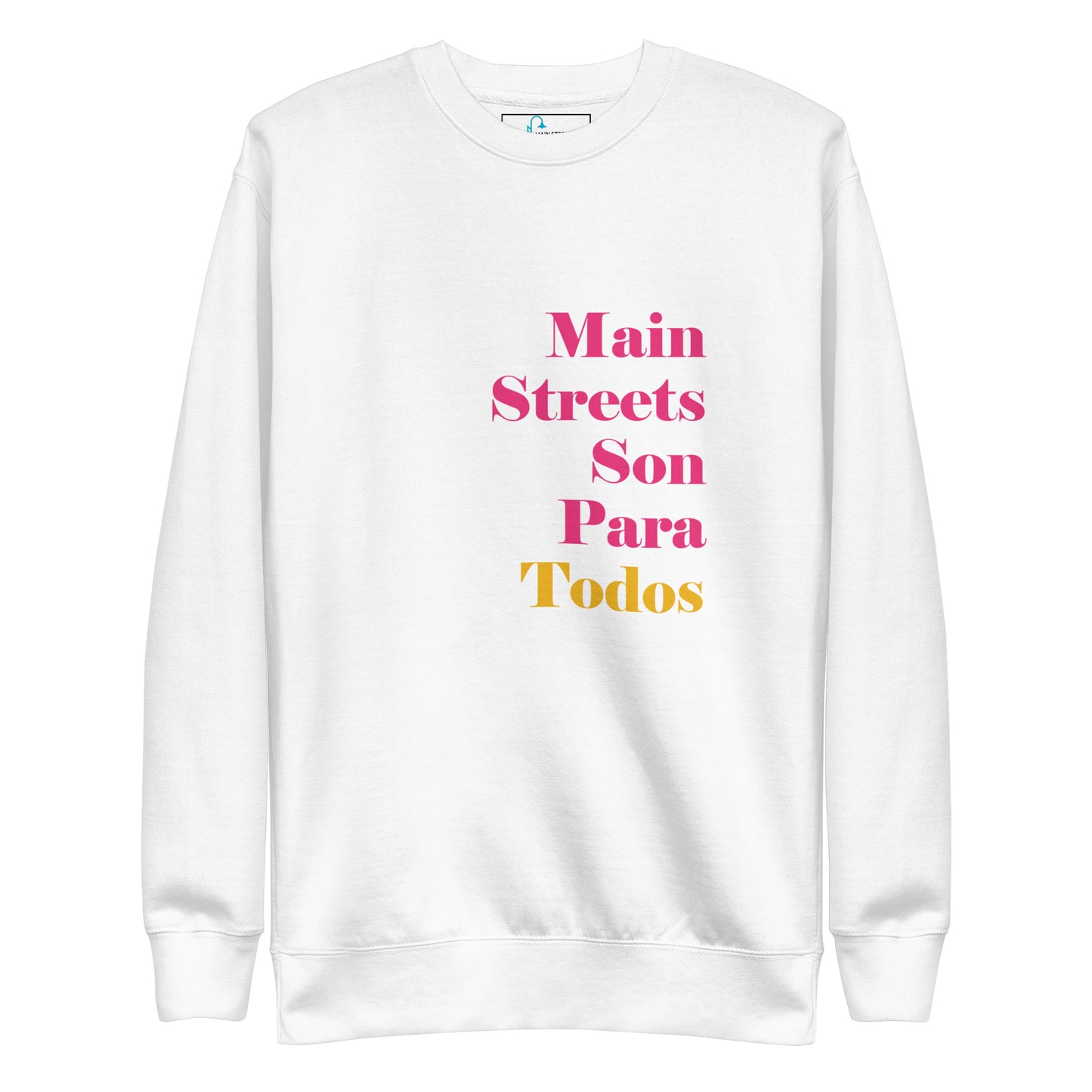 Los Main Streets Son Para Todos (Pink & Yellow) Unisex Premium Sweatshirt