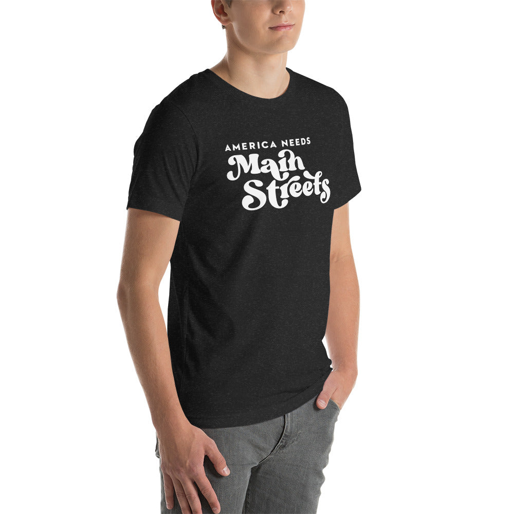 Customizable "America Needs Main Streets" Unisex T-shirt