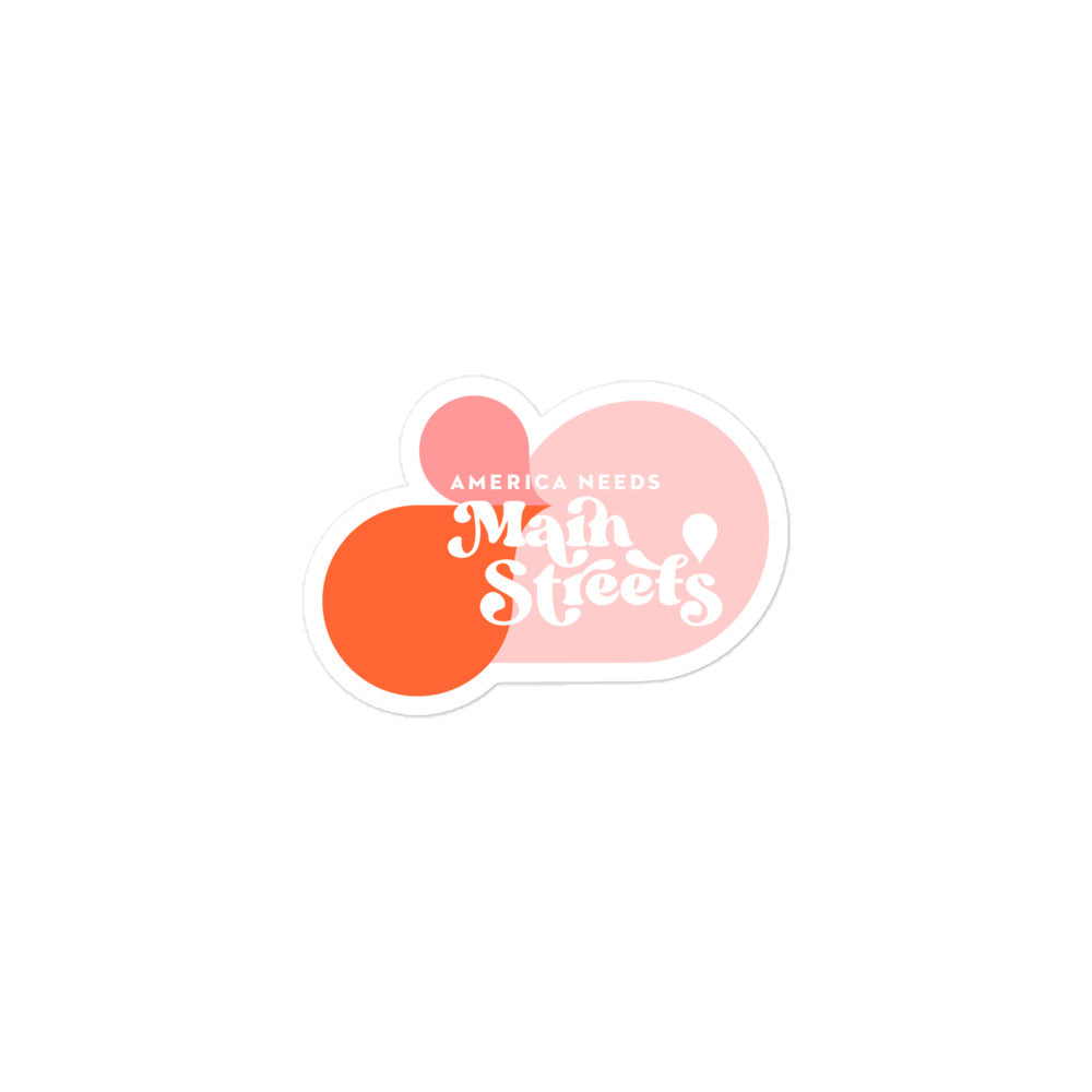 "America Needs Main Streets" Bubble-Free Stickers