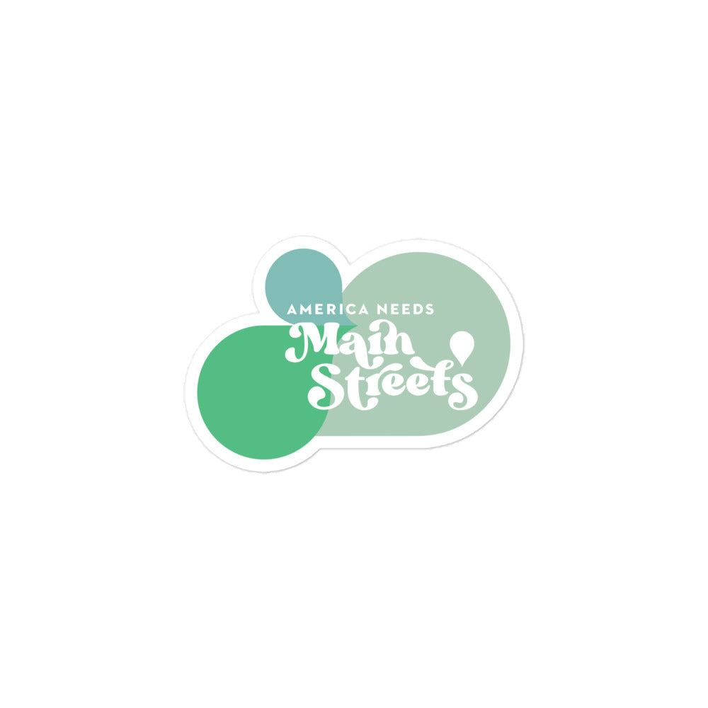 "America Needs Main Streets" Green Bubble-free stickers
