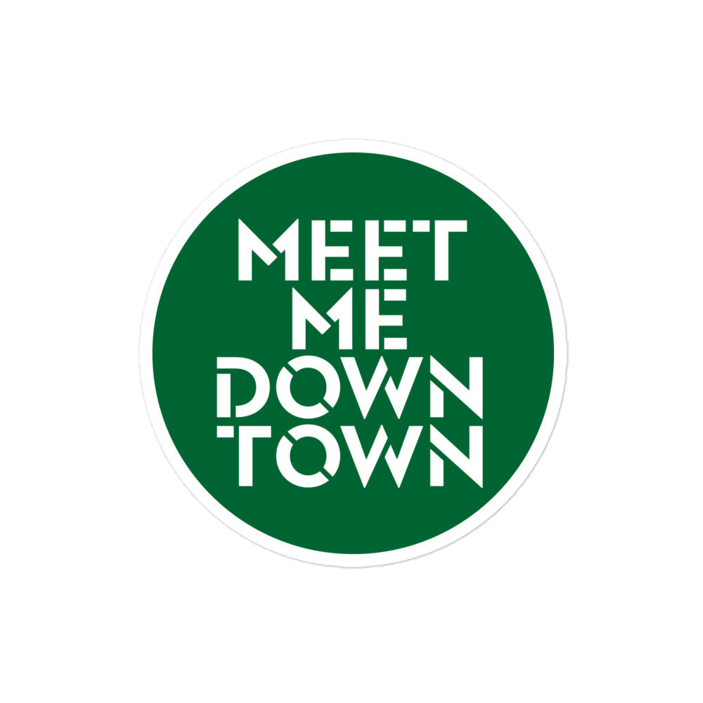 "Meet Me Downtown" Green Bubble-free Stickers