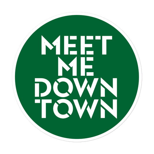 "Meet Me Downtown" Green Bubble-free Stickers